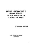 Cover of: Indios imaginarios e indios reales en los relatos de la conquista de México