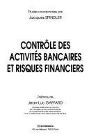 Cover of: Contrôle des activités bancaires et risques financiers