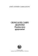 Cover of: Crónicas del campo argentino by José Andrés Carrazzoni