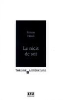 Cover of: Le récit de soi by Simon Harel