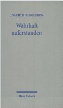 Cover of: Wahrhaft auferstanden: zur Begründung der Theologie des lebendigen Gottes