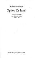 Cover of: Option für Paris?: Unionsparteien, SPD und Charles de Gaulle 1958 bis 1969