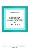 Cover of: Guide pour l'inculturation de l'evangile by Hervé Carrier