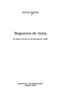 Cover of: Regueros de tinta by Sylvia Saítta