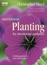 Cover of: Succession Planting for Adventurous Gardeners by Christopher Lloyd