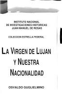 Cover of: La Virgen de Luján y nuestra nacionalidad