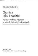 Cover of: Granica lęku i nadziei: Polacy wobec Niemiec w latach dziewięćdziesiątych