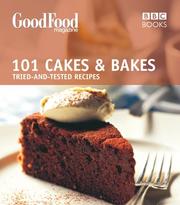Cover of: Good Food: 101 Cakes & Bakes (Good Food)