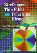 Cover of: Birefringent thin films and polarizing elements