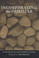 Cover of: Incorporating the familiar: an investigation into legal sensibilities in Nunavik