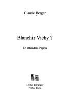 Cover of: Blanchir Vichy by Claude Berger