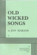 Cover of: Old wicked songs