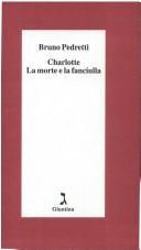 Cover of: Charlotte, la morte e la fanciulla