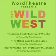 Cover of: WordTheatre: The Wild West CD (Wordtheatre)