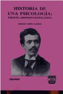 Cover of: Historia de una psicología: Ezequiel Adeodato Chávez Lavista