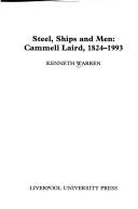 Steel, ships and men by Kenneth Warren