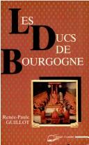 Cover of: Les ducs de Bourgogne: le rêve européen
