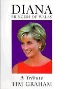 Diana, Princess of Wales by Graham, Tim., Tim Graham