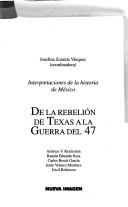 Cover of: De la rebelión de Texas a la guerra del 47 by Josefina Zoraida Vázquez, coordinadora ; Andreas V. Reichstein ... [et al.].