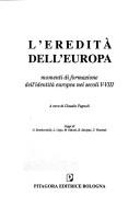 Cover of: L' eredità dell'Europa: momenti di formazione dell'identità europea nei secoli V-VIII