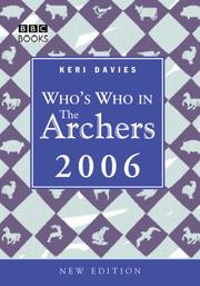 Who's Who in the Archers 2006 (Archers) by Keri Davies