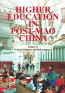 Cover of: Higher education in post-Mao China by edited by Michael Agelasto and Bob Adamson.