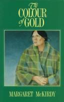 The colour of gold by Margaret McKirdy