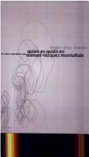 Cover of: Quien es quien en la obra narrativa de Manuel Vázquez Montalbán