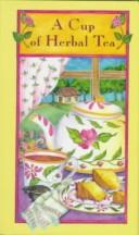 Cover of: A cup of herbal tea