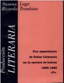 Cover of: Producción literaria: una experiencia de taller literario en la carrera de letras, 1993-1996