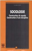 Cover of: Sociologie: construction du monde, construction d'une discipline