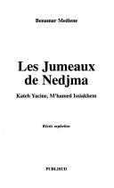 Les jumeaux de Nedjma by Benamar Médiène