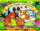 Cover of: Little puppy adventures