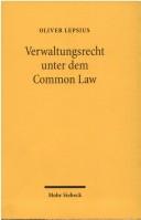 Cover of: Verwaltungsrecht unter dem Common Law: amerikanische Entwicklungen bis zum New Deal