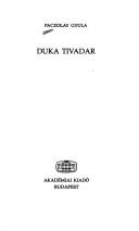 Cover of: Duka Tivadar by Paczolay, Gyula.