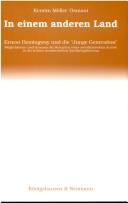 Cover of: In einem andern Land: Ernest Hemingway und die "junge Generation" : Möglichkeiten und Grenzen der Rezeption eines amerikanischen Autors in der frühen westdeutschen Nachkriegsliteratur