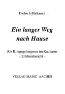 Ein langer Weg nach Hause by Dietrich Malkusch