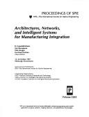 Cover of: Architectures, networks, and intelligent systems for manufacturing integration: 15-16 October 1997, Pittsburgh, Pennsylvania