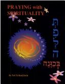 Cover of: Praying with spirituality =: [Tefilah be-khaṿanah]