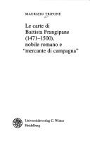 Cover of: La carte di Battista Frangipane (1471-1500), nobile romano e "mercante di campagna"