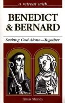 Cover of: A retreat with Benedict and Bernard: seeking God alone-- together