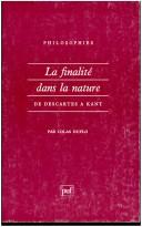 Cover of: La finalité dans la nature: de Descartes à Kant