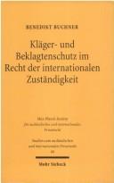 Cover of: Kläger- und Beklagtenschutz im Recht der internationalen Zuständigkeit: Lösungsansätze für eine zukünftige Gerichtsstands- und Vollstreckungskonvention