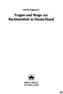 Cover of: Fragen und Wege zur Rechtseinheit in Deutschland by Herwig Roggemann