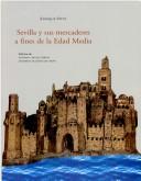 Cover of: Sevilla y sus mercaderes a fines de la Edad Media