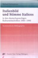 Cover of: Italienbild und Stimme Italiens in den deutschsprachigen Kulturzeitschriften, 1945-1990: kommentierte Bibliographie