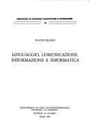 Cover of: Linguaggio, comunicazione, informazione e informatica by Walter Belardi