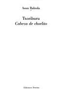 Cover of: Txoriburu, cabeza de chorlito by Asun Balzola