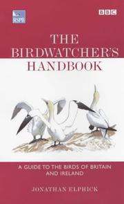 Cover of: The Birdwatcher's Handbook by Jonathan Elphick