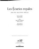 Cover of: Les écuries royales: du XVIe au XVIII siècle